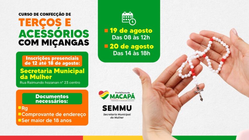 Prefeitura de Macapá abre inscrições para curso gratuito de terços e acessórios com miçangas