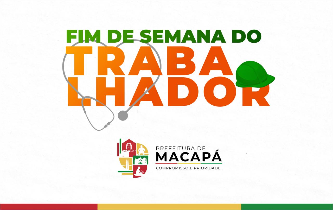 Em comemoração ao Dia do Trabalhado, Prefeitura de Macapá realiza ‘Fim de Semana do Trabalhador’ com serviços de saúde, lazer, shows e corrida de rua