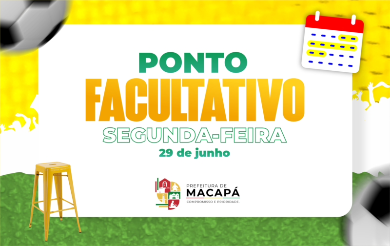 Prefeitura de Macapá decreta Ponto Facultativo nas repartições públicas municipais na segunda-feira, 29 de junho